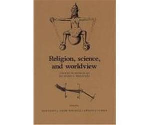 Religion, Science, and Worldview: Essays in Honor of Richard S. Westfall