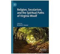 Religion, Secularism, And The Spiritual Paths Of Virginia Woolf