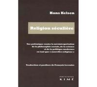 Religion séculière: Une polémique contre la mésinterprétation de la philosophie sociale, de la science et de la politique modernes en tant que "nouvelles religions"