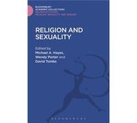 Religion & Sexuality Michael A Mary Immaculate College Hayes, Porter Ireland , Canada Wendy Mcmaster Divinity College, David University Of Otago Tombs (Auteur)