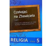 Religion SP 5 Cahier d'exercices En attendant le Sauveur, parties I et II