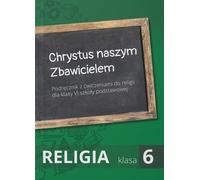 Religion SP 6 cahier d'exercices Christ Notre Sauveur