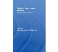 Religion Terror and Violence by Bryan Rennie Bryan Rennie (Auteur)