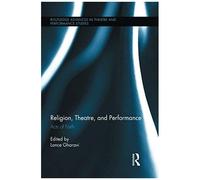 Religion, Theatre, And Performance