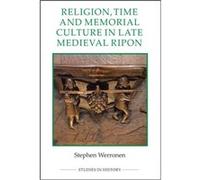 Religion, Time and Memorial Culture in Late Medieval Ripon G