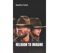 Religion To Imagine: Angels And Outlaws (Fiction To Lesson)