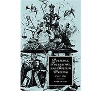 Religion, Toleration, And British Writing, 1790 -1830, Cambridge Studies in Romanticism Stephen Prickett (Auteur)