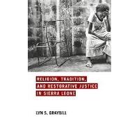 Religion, Tradition, And Restorative Justice In Sierra Leone