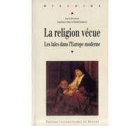 Religion vecue [actes du colloque, Prato, Monash university, 3-4 juillet 2010] - Pur - Presses Universitaires Rennes - broché - Etude