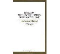 Religion Within The Limits Of Reason Alone
