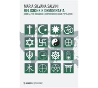 Religione e demografia Come la fede influenza i comportamenti delle popolazioni - Maria Silvana Salvini - Mimesis Edizioni - ebook (ePub) - Livre