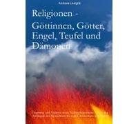 Religionen - Göttinnen, Götter, Engel, Teufel, Und Dämonen