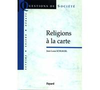 Religions à la carte - - Jean-Louis Schlegel - Fayard - Livre