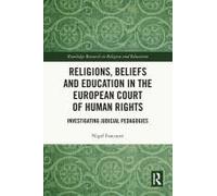 Religions, Beliefs And Education In The European Court Of Human Rights