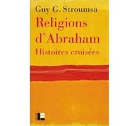 Religions d'Abraham Guy G. Stroumsa (Auteur)