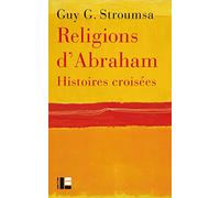 Religions d'Abraham: Histoires croisées