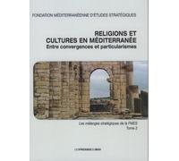 Religions et cultures en méditerranée : Entre convergences et particularismes