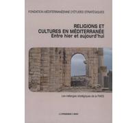 Religions et cultures en méditerranée : Entre hier et aujourd'hui