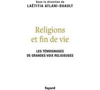 Religions et fin de vie Laëtitia Atlani-Duault (Auteur)