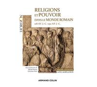 Religions et pouvoir dans le monde romain 218 av. J.-C.-250 ap. JC - Capes-Agreg Histoire-Géographie