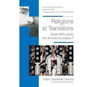 Religions et transitions Quels défis après les révolutions arabes ? - Xavier Philippe - Fondation Varenne - broché - Essai
