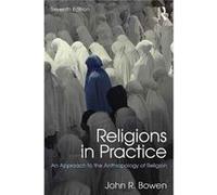 Religions In Practice John R Washington University In St Louis Bowen, Usa (Auteur)