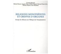 Jean Michaud – Religions monothéistes et greffes d'organes – L'Harmattan – Broché