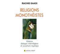 Religions monothéistes viole Violence, dialogue interreligieux et ouverture mystique - Rachid Saadi - Afrique Orient Eds - relié - Essai