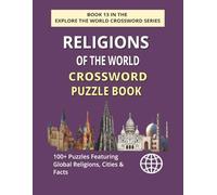 Religions of the World Crossword Puzzle Book: Explore 100+ Country-Based Puzzles Featuring Faith, Culture, Cities & Sacred Words