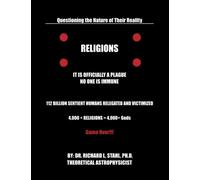 Religions: QUESTIONING THE NATURE OF THEIR REALITY