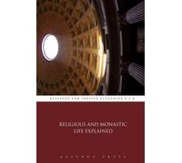 Religious and Monastic Life Explained