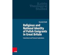 Religious and National Identity of Polish Emigrants in Great Britain: Catechetical and Pastoral Implications