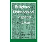 Religious and Philosophical Aspects of the Laozi, Suny Series in Chinese Philosophy and Culture