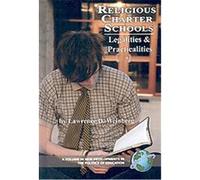 Religious Charter Schools, New Developments in Teh Politics of Education Lawrence D. Weinberg (Auteur)