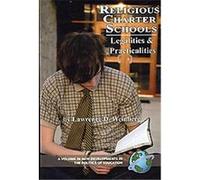 Religious Charter Schools, New Developments in the Politics of Education Lawrence D. Weinberg (Auteur)