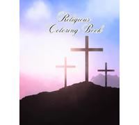 Religious Coloring Book: Learning and Growing with God