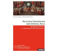 Religious Conversion and Imperial Rule: Self, Otherness and Power in a Global Perspective (16th-19th Centuries)