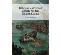 Religious Conversion In Early Modern English Drama