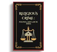 Religious Crimes: Politics, and Law in India