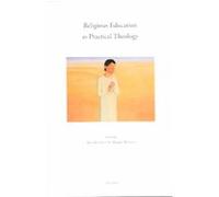 Religious Education As Practical Theology, Annua Nuntia Lovaniensia, 40
