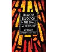 Religious Education In The Small Membership Church