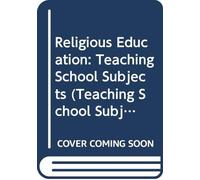 Religious Education: Teaching School Subjects