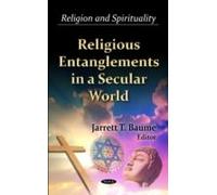 Religious Entanglements In A Secular World