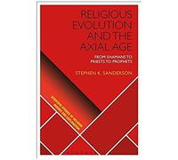 Religious Evolution And The Axial Age