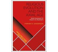 Religious Evolution and the Axial Age (Scientific Studies of Religion: Inquiry and Explanation) - [Version Originale] Inconnu (Auteur)