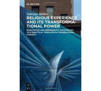 Religious Experience And Its Transformational Power