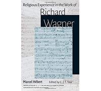 Religious Experience In The Work Of Richard Wagner