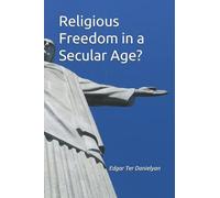 Religious Freedom In A Secular Age?