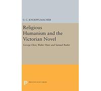 Religious Humanism And The Victorian Novel