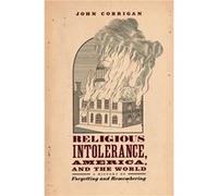Religious Intolerance America and the World - Corrigan John Florida State University USA - The University of Chicago Press - Livre en Anglais - Hardback Corrigan John Florida State University USACorri